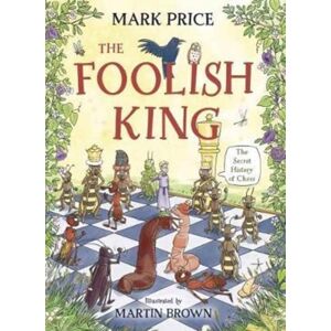 David Fickling Books The Foolish King David Fickling Books The Foolish King