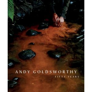 National Galleries of Scotland Andy Goldsworthy : Fifty Years National Galleries of Scotland Andy Goldsworthy : Fifty Years
