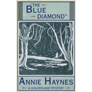 Dean Street Press Limited The Blue Diamond Dean Street Press Limited The Blue Diamond