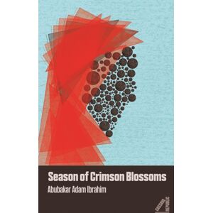 Cassava Republic Press Season Of Crimson Blossoms Cassava Republic Press Season Of Crimson Blossoms