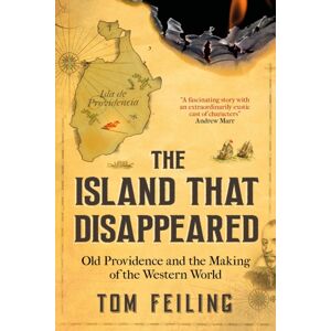 Explore Books (London) The Island That Disappeared : Old Providence And The Making Of The Western World Explore Books (London) The Island That Disappeared : Old Providence And The Making Of The Western World