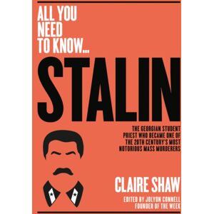 CONNELL PUBLISHING LTD Stalin : The Georgian Student Priest Who Became One Of The 20th Century'S Most Notorious Mass Murderers CONNELL PUBLISHING LTD Stalin : The Georgian Student Priest Who Became One Of The 20th Century'S Most Notorious Mass Murderers