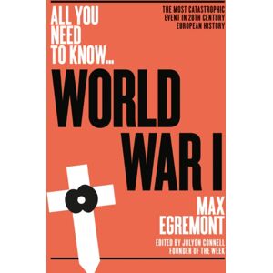 CONNELL PUBLISHING LTD World War I : The Most Catastrophic Event In 20th Century European History CONNELL PUBLISHING LTD World War I : The Most Catastrophic Event In 20th Century European History