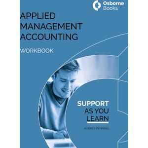 Osborne Books Ltd Applied Managment Accounting Workbook Osborne Books Ltd Applied Managment Accounting Workbook
