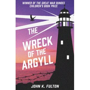Cranachan Publishing Limited The Wreck Of The Argyll Cranachan Publishing Limited The Wreck Of The Argyll