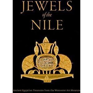 D Giles Ltd Jewels Of The Nile: Ancient Egyptian Treasures From The Worcester Art Museum D Giles Ltd Jewels Of The Nile: Ancient Egyptian Treasures From The Worcester Art Museum