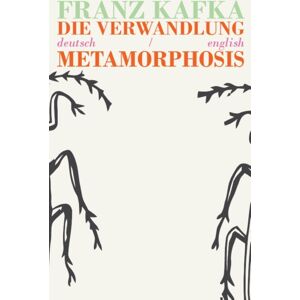 Parapara Books Die Verwandlung/metamorphosis : Bilingual Parallel Text In Deutsch/english Parapara Books Die Verwandlung/metamorphosis : Bilingual Parallel Text In Deutsch/english