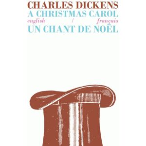 Parapara Books A Christmas Carol/un Chant De Noel : Bilingual Parallel Text In English/francais Parapara Books A Christmas Carol/un Chant De Noel : Bilingual Parallel Text In English/francais