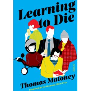 Scribe Publications Learning To Die Scribe Publications Learning To Die