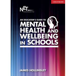 Hachette Learning An Educator'S Guide To Mental Health And Wellbeing In Schools Hachette Learning An Educator'S Guide To Mental Health And Wellbeing In Schools