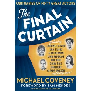 Unicorn Publishing Group The Final Curtain : Obituaries Of Fifty Great Actors Unicorn Publishing Group The Final Curtain : Obituaries Of Fifty Great Actors