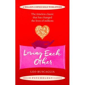 Duckworth Books Loving Each Other : The Timeless Classic That Has Changed The Lives Of Millions Duckworth Books Loving Each Other : The Timeless Classic That Has Changed The Lives Of Millions
