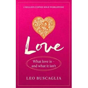 Duckworth Books Love : What Love Is - And What It Isn'T Duckworth Books Love : What Love Is - And What It Isn'T