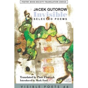 Arc Publications Invisible : Selected Poems Arc Publications Invisible : Selected Poems