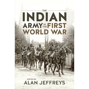 Helion & Company Indian Army In The First World War : Perspectives Helion & Company Indian Army In The First World War : Perspectives