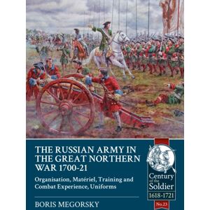 Helion & Company The Russian Army In The Great Northern War 1700-21 : Organisation, Materiel, Training And Combat Experience, Uniforms Helion & Company The Russian Army In The Great Northern War 1700-21 : Organisation, Materiel, Training And Combat Experience, Uniforms
