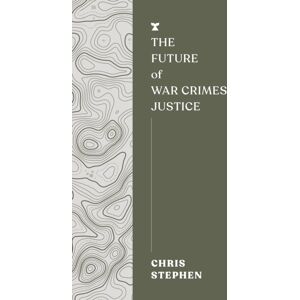 Melville House UK The Future Of War Crimes Justice Melville House UK The Future Of War Crimes Justice
