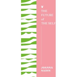 Melville House UK The Future Of The Self Melville House UK The Future Of The Self