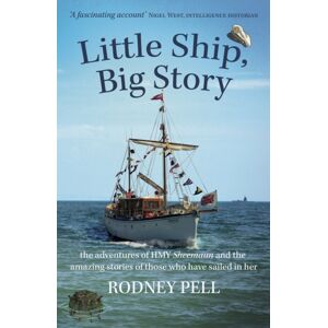 The Conrad Press Little Ship, Big Story : The Adventures Of Hmy Sheemaun And The Amazing Stories Of Those Who Have Sailed In Her The Conrad Press Little Ship, Big Story : The Adventures Of Hmy Sheemaun And The Amazing Stories Of Those Who Have Sailed In Her