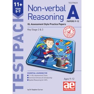 Accelerated Education Publications Ltd 11+ Non-Verbal Reasoning Year 5-7 Testpack A Papers 9-12 : Gl Assessment Style Practice Papers Accelerated Education Publications Ltd 11+ Non-Verbal Reasoning Year 5-7 Testpack A Papers 9-12 : Gl Assessment Style Practice Papers