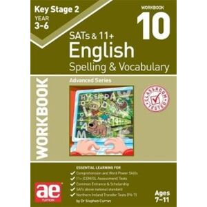 Accelerated Education Publications Ltd Ks2 Spelling & Vocabulary Workbook 10 : Advanced Level Accelerated Education Publications Ltd Ks2 Spelling & Vocabulary Workbook 10 : Advanced Level