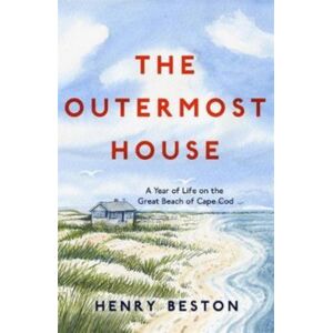 Pushkin Press The Outermost House : A Year Of Life On The Great Beach Of Cape Cod Pushkin Press The Outermost House : A Year Of Life On The Great Beach Of Cape Cod