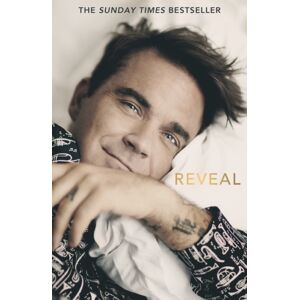 Bonnier Books Ltd Reveal: Robbie Williams - As Close As You Can Get To The Man Behind The Better Man Film Bonnier Books Ltd Reveal: Robbie Williams - As Close As You Can Get To The Man Behind The Better Man Film