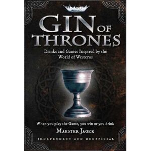 Headline Publishing Group Gin Of Thrones : Cocktails & Drinking Games Inspired By The World Of Westeros Headline Publishing Group Gin Of Thrones : Cocktails & Drinking Games Inspired By The World Of Westeros