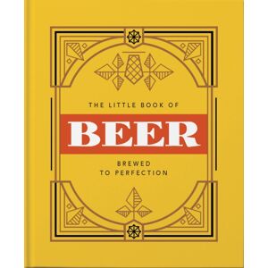 Headline Publishing Group The Little Book Of Beer : Probably The Beer Book In The World Headline Publishing Group The Little Book Of Beer : Probably The Beer Book In The World