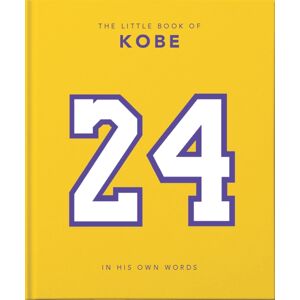 Headline Publishing Group The Little Book Of Kobe : 192 Pages Of Champion Quotes And Facts! Headline Publishing Group The Little Book Of Kobe : 192 Pages Of Champion Quotes And Facts!