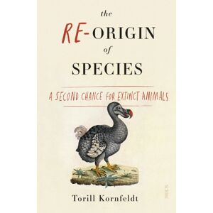 Scribe Publications The Re-Origin Of Species : A Second Chance For Extinct Animals Scribe Publications The Re-Origin Of Species : A Second Chance For Extinct Animals