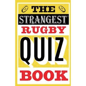 HarperCollins Publishers The Strangest Rugby Quiz Book HarperCollins Publishers The Strangest Rugby Quiz Book