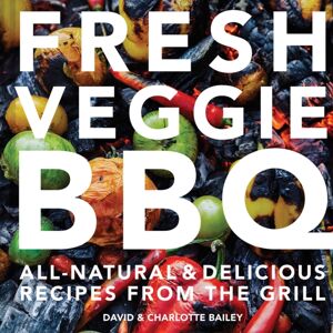 HarperCollins Publishers Fresh Veggie Bbq : All-Natural & Delicious Recipes From The Grill HarperCollins Publishers Fresh Veggie Bbq : All-Natural & Delicious Recipes From The Grill