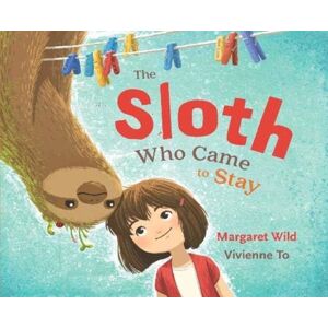Murdoch Books The Sloth Who Came To Stay Murdoch Books The Sloth Who Came To Stay