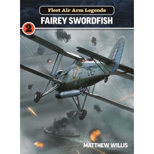 Mortons Media Group Fleet Air Arm Legends: Fairey Swordfish Mortons Media Group Fleet Air Arm Legends: Fairey Swordfish