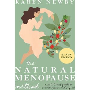 HarperCollins Publishers The Natural Menopause Method : A Nutritional Guide To Perimenopause And Beyond HarperCollins Publishers The Natural Menopause Method : A Nutritional Guide To Perimenopause And Beyond
