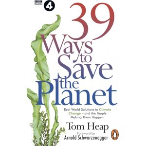 Ebury Publishing 39 Ways To Save The Planet Ebury Publishing 39 Ways To Save The Planet