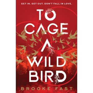 Transworld Publishers Ltd To Cage A Wild Bird Transworld Publishers Ltd To Cage A Wild Bird