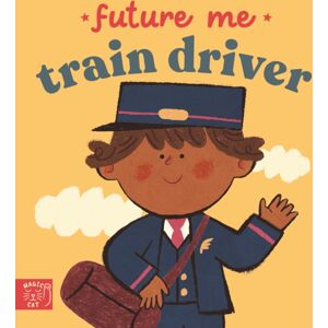 Magic Cat Publishing Future Me: Train Driver Magic Cat Publishing Future Me: Train Driver