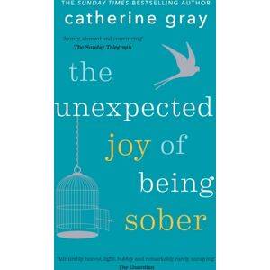 Octopus Publishing Group The Unexpected Joy Of Being Sober Octopus Publishing Group The Unexpected Joy Of Being Sober