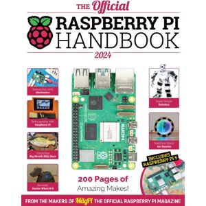 Raspberry Pi Press The Official Raspberry Pi Handbook : Astounding Projects With Raspberry Pi Computers Raspberry Pi Press The Official Raspberry Pi Handbook : Astounding Projects With Raspberry Pi Computers