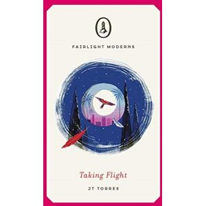 Fairlight Books Taking Flight : A Literary Novella Of Magic Realism Fairlight Books Taking Flight : A Literary Novella Of Magic Realism