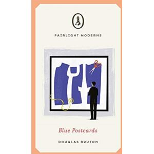Fairlight Books Blue Postcards : Longlisted For Walter Scott Prize For Historical Fiction (Fairlight Moderns) Fairlight Books Blue Postcards : Longlisted For Walter Scott Prize For Historical Fiction (Fairlight Moderns)