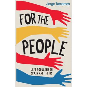 Lawrence & Wishart Ltd For The People : Left Populism In Spain And The Us Lawrence & Wishart Ltd For The People : Left Populism In Spain And The Us