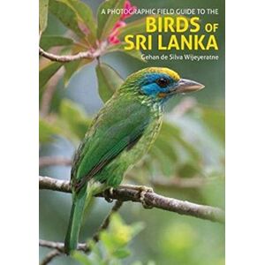 John Beaufoy Publishing Ltd The Birds Of Sri Lanka : A Photographic Field Guide (2nd Edition) John Beaufoy Publishing Ltd The Birds Of Sri Lanka : A Photographic Field Guide (2nd Edition)