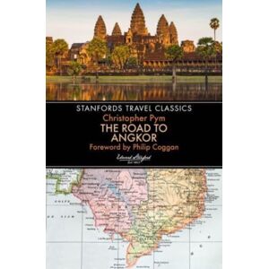 John Beaufoy Publishing Ltd The Road To Angkor (Stanfords Travel Classics) John Beaufoy Publishing Ltd The Road To Angkor (Stanfords Travel Classics)