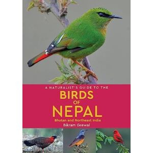 John Beaufoy Publishing Ltd A Naturalist'S Guide To The Birds Of Nepal John Beaufoy Publishing Ltd A Naturalist'S Guide To The Birds Of Nepal