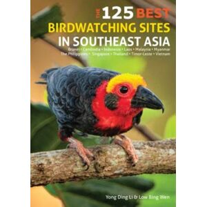 John Beaufoy Publishing Ltd 125 Bird Watching Sites In Southeast Asia John Beaufoy Publishing Ltd 125 Bird Watching Sites In Southeast Asia