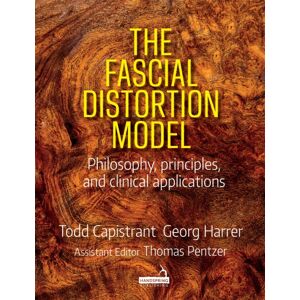 Jessica Kingsley Publishers The Fascial Distortion Model : Philosophy, Principles And Clinical Applications Jessica Kingsley Publishers The Fascial Distortion Model : Philosophy, Principles And Clinical Applications
