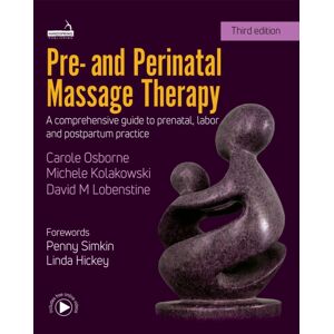 Jessica Kingsley Publishers Pre- And Perinatal Massage Therapy : A Comprehensive Guide To Prenatal, Labor And Postpartum Practice Jessica Kingsley Publishers Pre- And Perinatal Massage Therapy : A Comprehensive Guide To Prenatal, Labor And Postpartum Practice